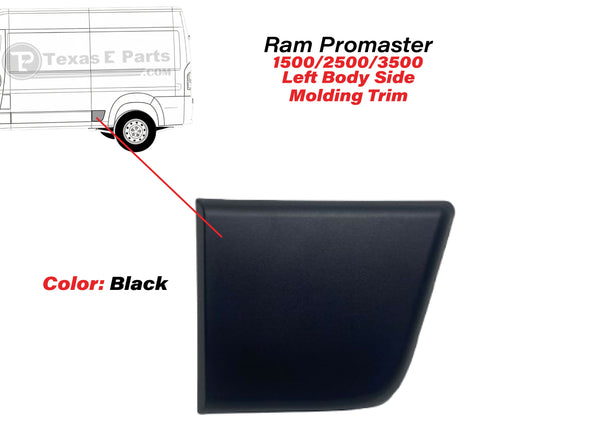 2019 2020 2021 2022 2023 2024 2025 2026 Ram Promaster 1500 2500 3500 Rear Body Side Left Molding Trim Black Driver