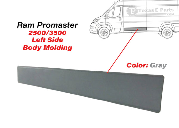 2014 2015 2016 2017 2018 Ram Promaster 2500 3500 Left Side Body  Molding Trim Driver Side